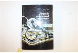 Buch Technische Entwicklung der Feuerwaffen 1200 bis 1900